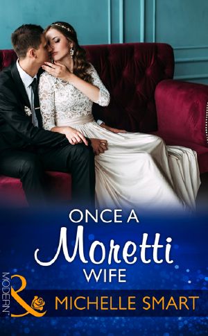 [Once a Moretti Wife HP 01] • Once a Moretti Wife